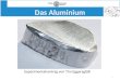 Das Aluminium