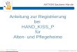 Anleitung zur Registrierung bei  HAND_KISS_P für Alten- und Pflegeheime