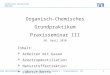 Organisch-Chemisches Grundpraktikum Praxisseminar III 30. April 2010 Inhalt:  Arbeiten mit Gasen