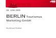 08. JUNI 2009 BERLIN  Tourismus Marketing GmbH Burkhard  Kieker
