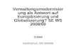 Verwaltungsmodernisierung als Antwort auf Europäisierung und Globalisierung?  SE WS 2008/09 210068