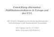 Entwicklung alternativer Publikationsstrukturen in Europa und den USA