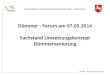 Dümmer -  F orum am 07.05.2014 Sachstand Umsetzungskonzept  Dümmersanierung