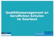 Qualitätsmanagement an beruflichen Schulen im Saarland