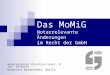 Das MoMiG Notarrelevante Änderungen im Recht der GmbH