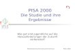 PISA 2000  Die Studie und ihre Ergebnisse