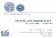 Dr. Steffen P. Luntz Koordinierungszentrum für Klinische Studien (KKS) Heidelberg