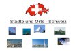 Städte und Orte - Schweiz