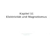 Kapitel 11 Elektrizität und Magnetismus
