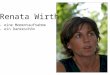 Renata Wirth - eine Momentaufnahme - ein Dankeschön