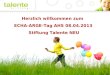Herzlich willkommen zum  ECHA-ARGE-Tag AHS 08.04.2013  Stiftung Talente NEU