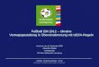 Fußball EM 2012 – Ukraine Vertragsgestaltung in Übereinstimmung mit UEFA-Regeln