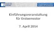 Einführungsveranstaltung für Erstsemester 7. April 2014