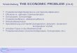 Wiederholung THE ECONOMIC PROBLEM   (Ch.2)