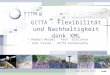 GITTA -  Flexibilit ä t  und Nachhaltigkeit dank XML