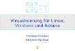 Virtualisierung für Linux,  Windows  und Solaris