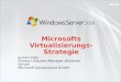 Microsofts Virtualisierungs- Strategie