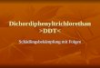 Dichordiphenyltrichlorethan >DDT