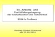 40. Arbeits- und Fortbildungstagung der Anstaltsleiter und -leiterinnen 2014 in Freiburg