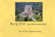 Burg  Eltz :  ein Märchenschloß