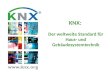 KNX:  Der weltweite Standard für Haus- und Gebäudesystemtechnik