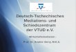 Deutsch-Tschechisches Mediations- und  Schiedszentrum der VTUD e.V