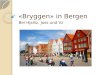«Bryggen» in Bergen