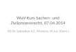 WuV -Kurs Sachen- und Zivilprozessrecht, 07.04.2014