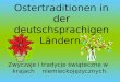 Weihnachts- und Ostertraditionen in der deutschsprachigen L ä ndern 