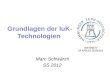 Grundlagen der  IuK - Technologien