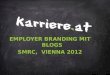 Employer Branding mit Blogs SMRC,  Vienna 2012