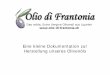 Olio di Frantonia Produktion