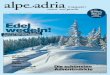Alpe Adria Magazin - reisen mit Genuss / Winter 2011