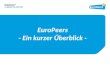 EuroPeers - Ein kurzer Überblick -. Was sind EuroPeers? > EuroPeers waren mit dem EU-Programm Erasmus+ JUGEND IN AKTION aktiv > Sie geben ihre Erfahrungen
