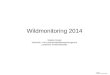 Wildmonitoring 2014 Natalia Cester Veterinär- und Lebensmittelüberwachungsamt Landkreis Anhalt-Bitterfeld N. Cester Landkreis Anhalt-Bitterfeld