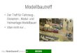 Modellbautreff Der Treff für Fahrzeug-, Dioramen-, Modul- und Heimanlage-Modellbauer Aber nicht nur… BEGINN