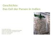 Geschichte: Das Exil der Parsen in Indien Universität Hamburg Institut für Ethnologie: Fachbereich Ethnologie 56-001: Exemplarische Ethnografie: Parsen