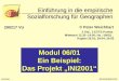 EESG/06/01/01 © Peter Weichhart Modul 06/01 Ein Beispiel: Das Projekt „INI2001“ Einführung in die empirische Sozialforschung für Geographen SS2009 290217