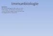 Immunbiologie Definition: Die Immunbiologie ist die Lehre von den Erkennungs- und Abwehrmechanismen unseres Körpers gegen körperfremde bzw. fremdgewordene