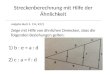 Streckenberechnung mit Hilfe der Ähnlichkeit Aufgabe Buch S. 154, K221 Zeige mit Hilfe von ähnlichen Dreiecken, dass die folgenden Beziehungen gelten: