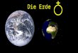 Die Erde. Aufbau der Erde Präzession der Erdachse Die Erdachse taumelt in 25800 Jahren einmal durch das All und beschreibt damit einen Kegel