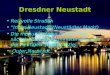 Dresdner Neustadt Reizvolle Straßen “Inner Neustadt”(Neustädter Markt) Die monumentalen Bauten des sächsischen Finanzministeriums und der heutigen Staatskanzlei