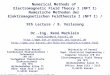 Dr.-Ing. René Marklein - NFT I - Lecture 9 / Vorlesung 9 - WS 2005 / 2006 1 Numerical Methods of Electromagnetic Field Theory I (NFT I) Numerische Methoden