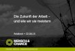 Die Zukunft der Arbeit – und wie wir sie meistern Feldkirch 22.04.15