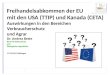 Www.gesunde-erde.net Freihandelsabkommen der EU mit den USA (TTIP) und Kanada (CETA) Auswirkungen in den Bereichen Verbraucherschutz und Agrar Dr. Andrea