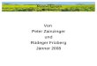 Von Peter Zainzinger und Rüdeger Frizberg Jänner 2008 Marktwirkungen einer gesteigerten Biokraftstoffnutzung