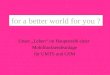 For a better world for you ? Unser „Leben“ im Hauptstrahl einer Mobilfunksendeanlage für UMTS und GSM