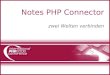 Notes PHP Connector zwei Welten verbinden. 1 Abstract Für die Erzeugung dynamischer Webauftritte - sind neben den verfügbaren sehr guten Notes Lösungen