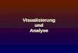 Visualisierung und Analyse. Gliederung  Visualisierung  Arbeiten in ArcScene  1. Aufgabe  Analyse  Arbeiten mit der 3D-Toolbar  2. Aufgabe