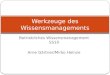 Betriebliches Wissensmanagement SS10 Arne Gärtner/Mirko Heinze Werkzeuge des Wissensmanagements
